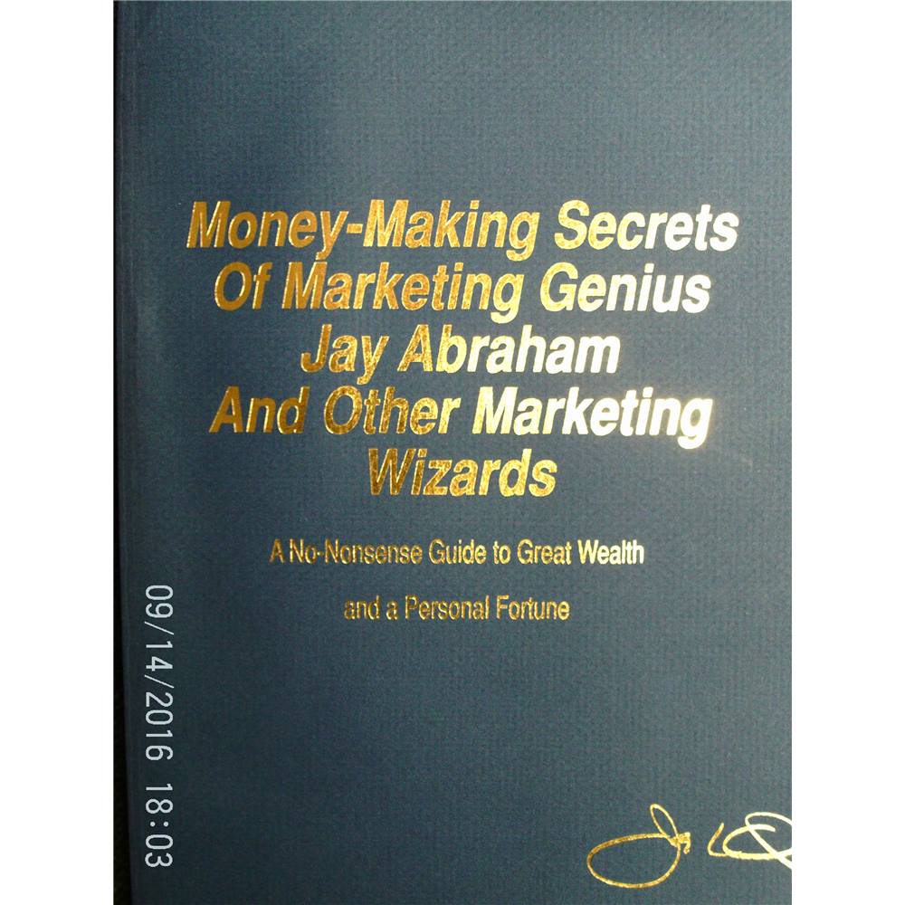 money making secrets of marketing genius jay abraham pdf