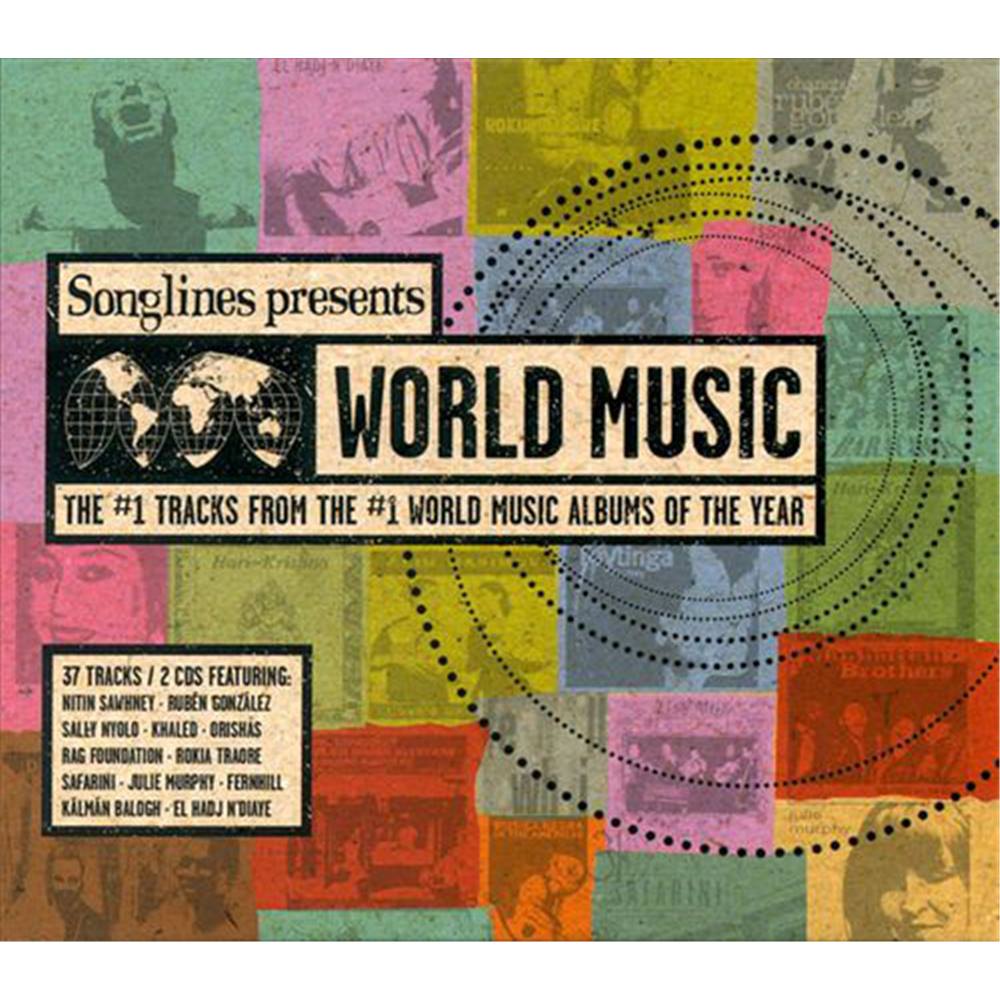 Songlines Presents World Music The 1 Tracks From The 1 World Music