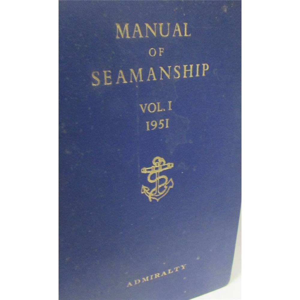 Manual of Seamanship Vol 1 1951 Admiralty Oxfam GB Oxfam’s Online Shop