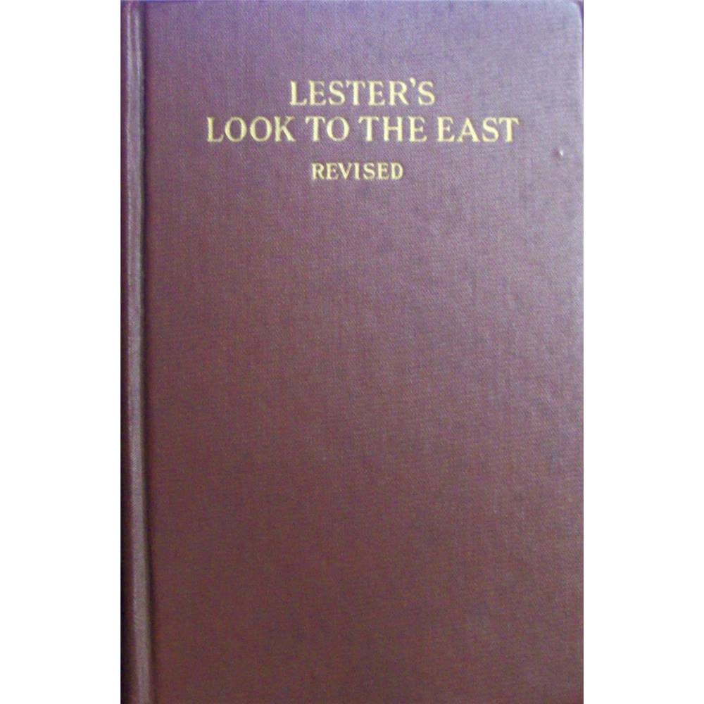 Lesters Look To The East A Revised Ritual Of The First Three Degrees