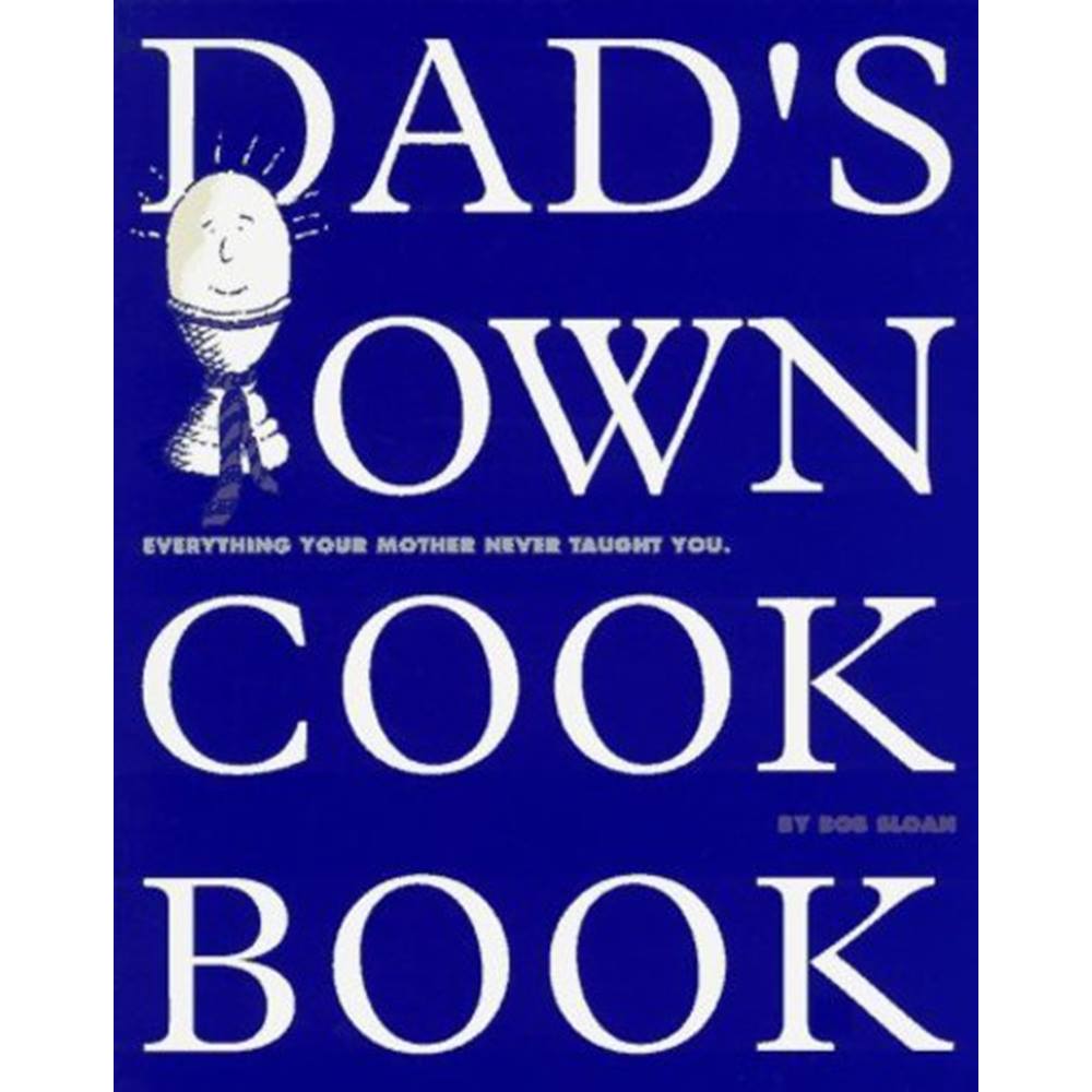 Dads Own Cookbook