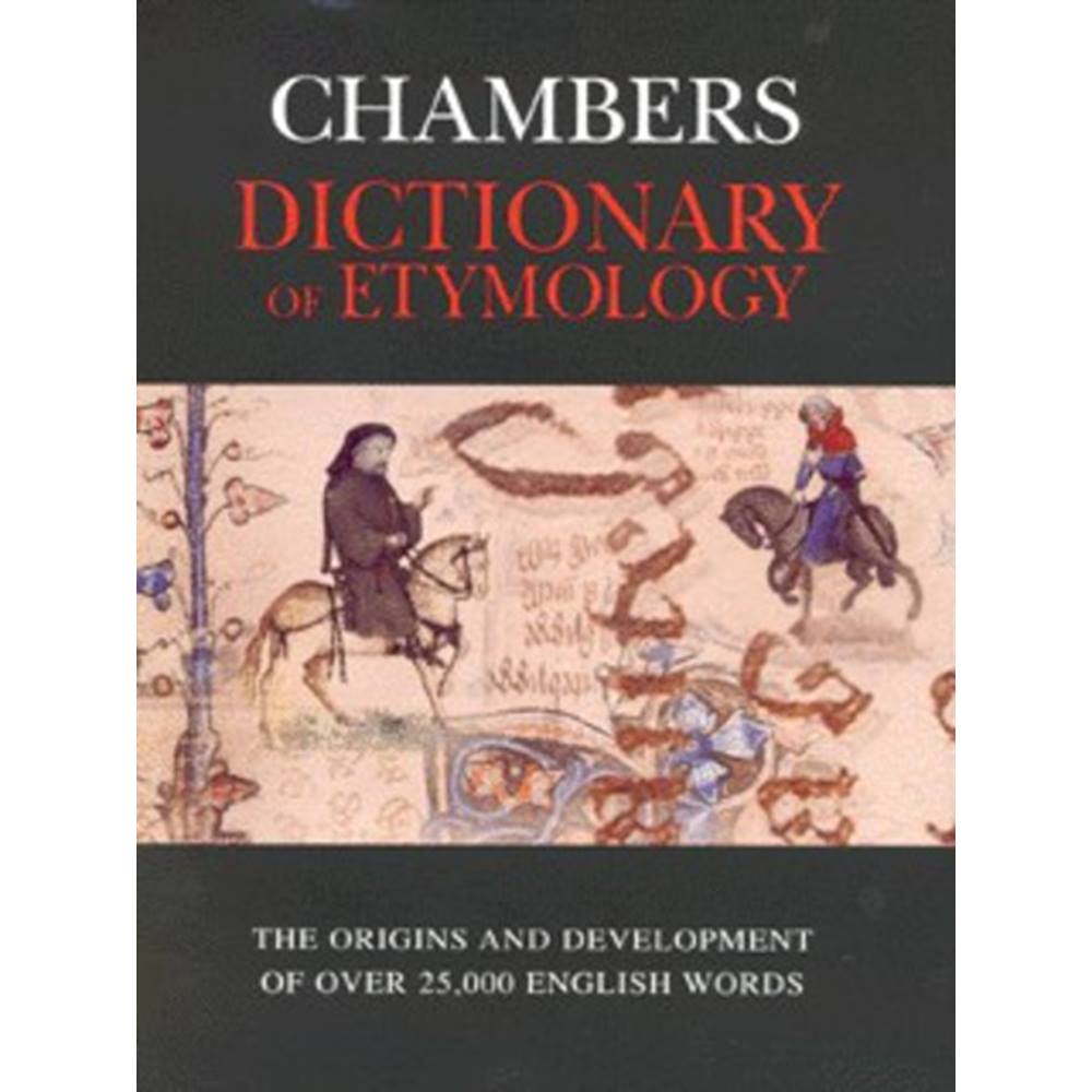 chambers dictionary of etymology