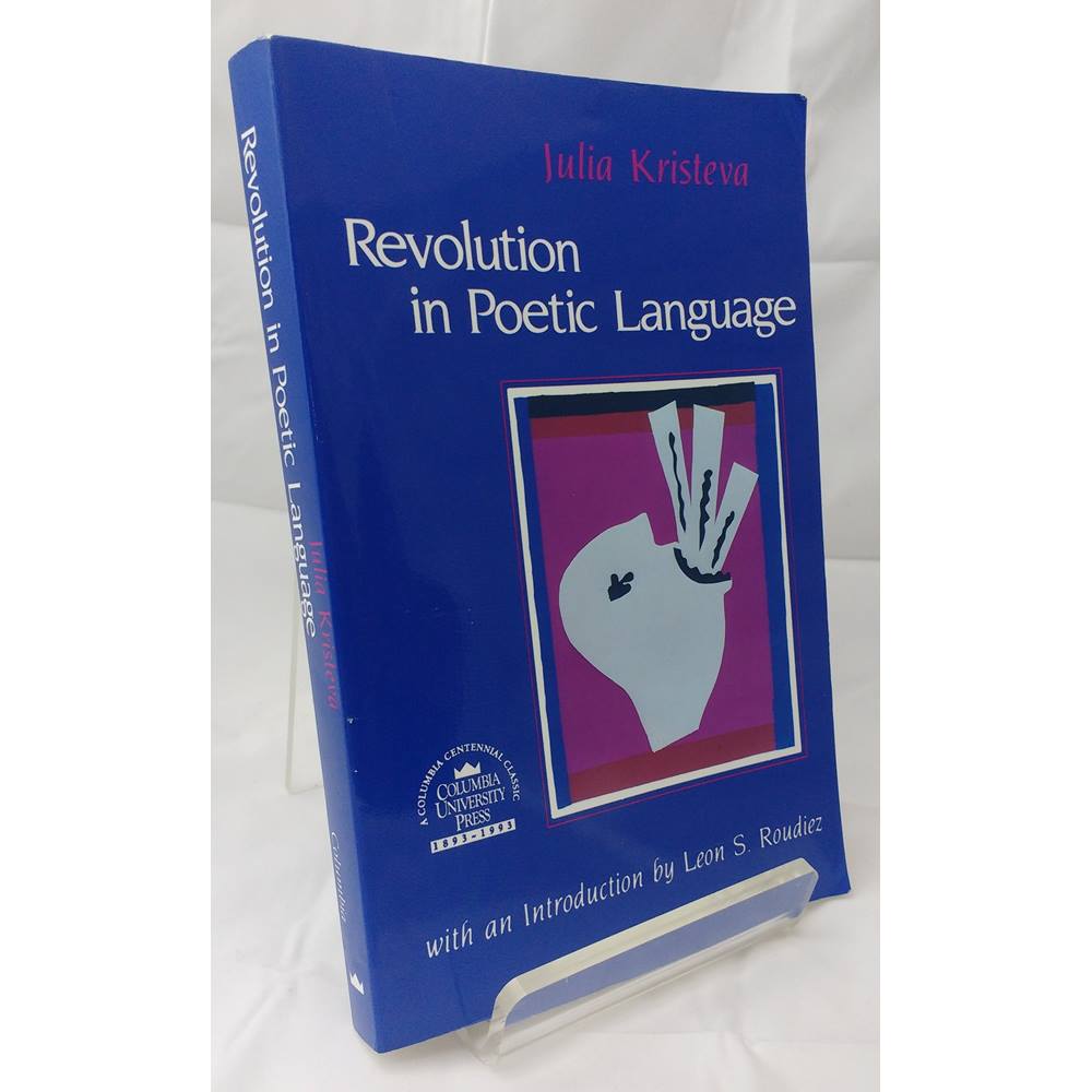 Revolution In Poetic Language (Paperback) By Julia Kristeva | Oxfam GB ...