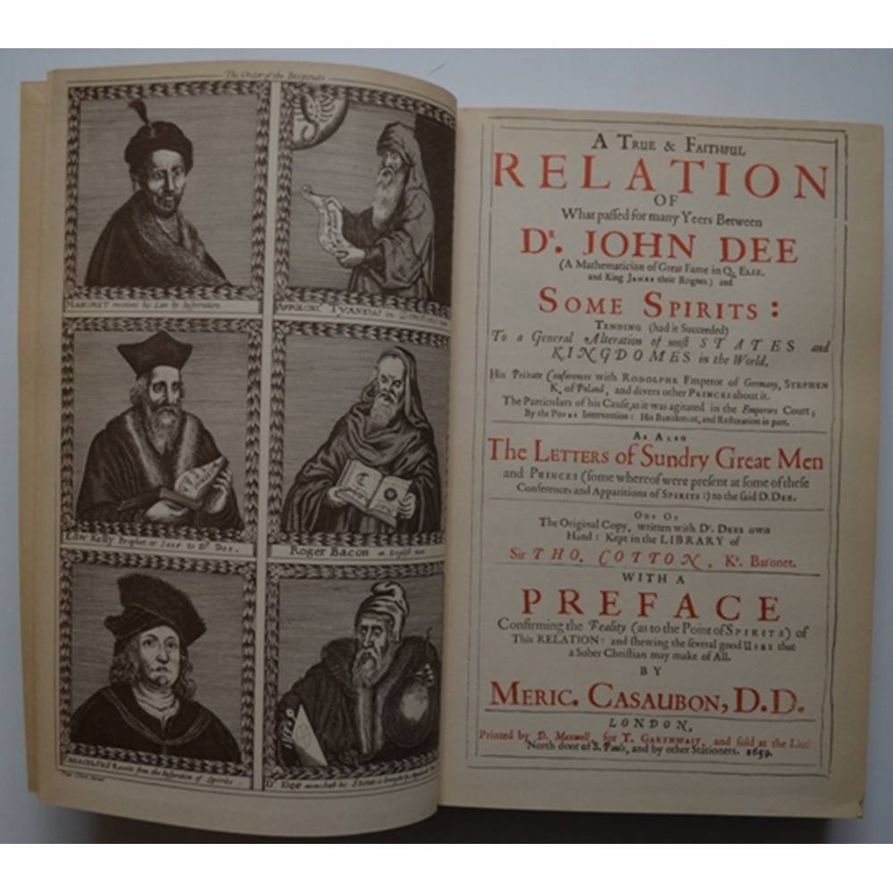 A True And Faithful Relation Of What Passed For Many Years Between Dr John Dee A True And Faithful Relation Of What Passed For Many Years Between Dr John Dee