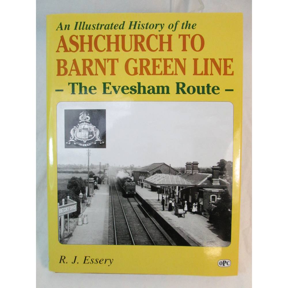 An Ilrated History Of The Ashchurch To Barnt Green Line Oxfam Gb An Ilrated History Of The Ashchurch To Barnt Green Line