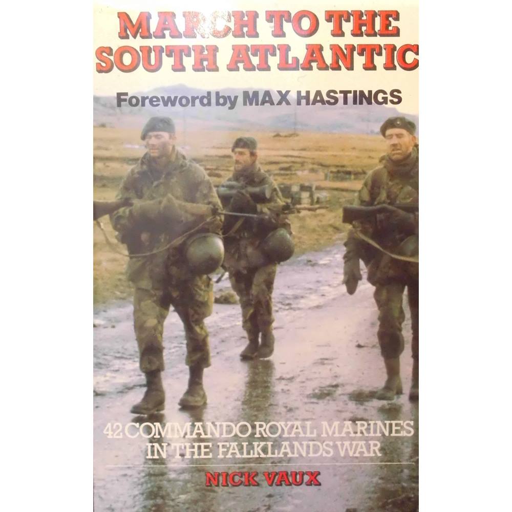 March To The South Atlantic 42 Commando Royal Marines In