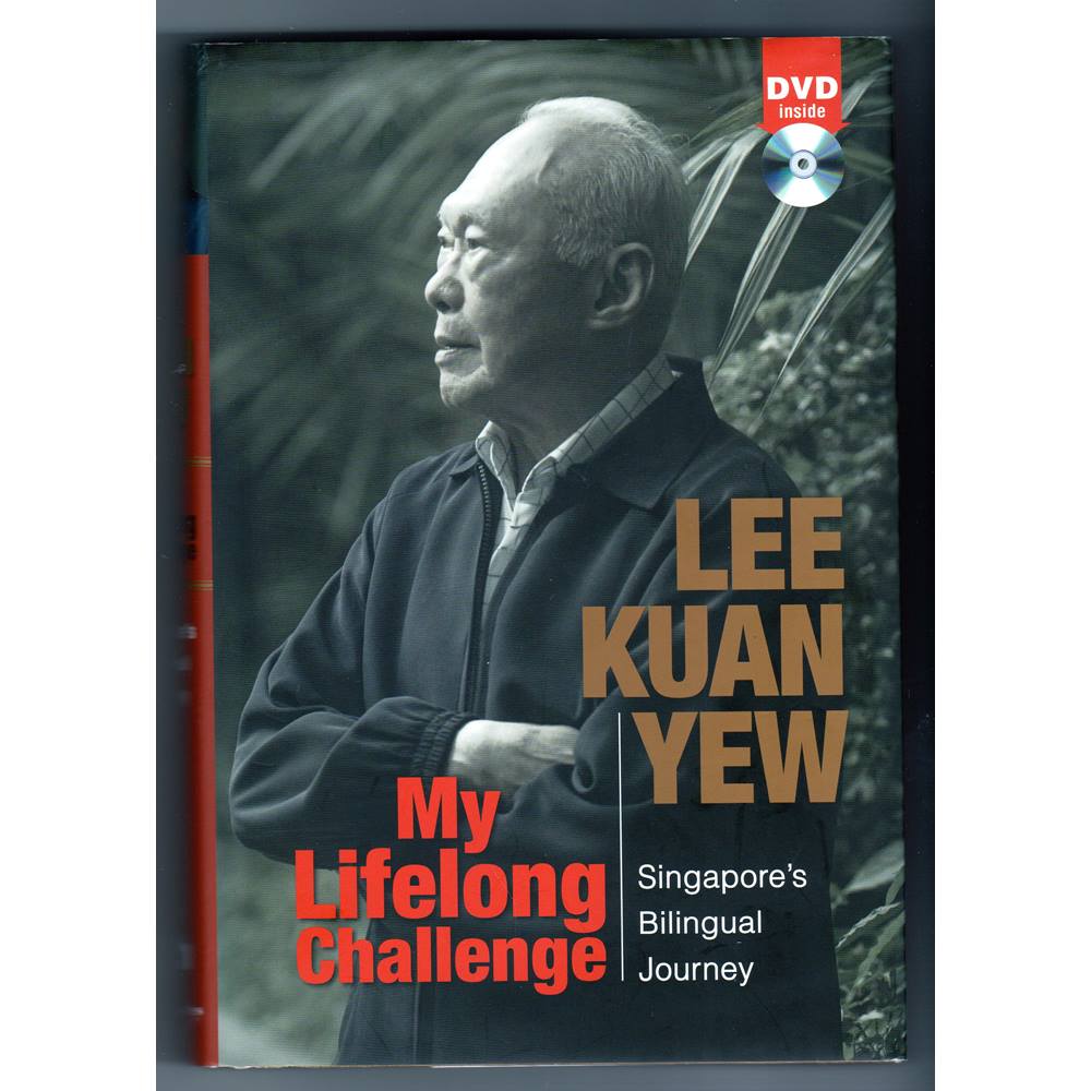 My Lifelong Challenge Singapore's bilingual journey / Lee Kuan Yew Oxfam GB Oxfam’s Online