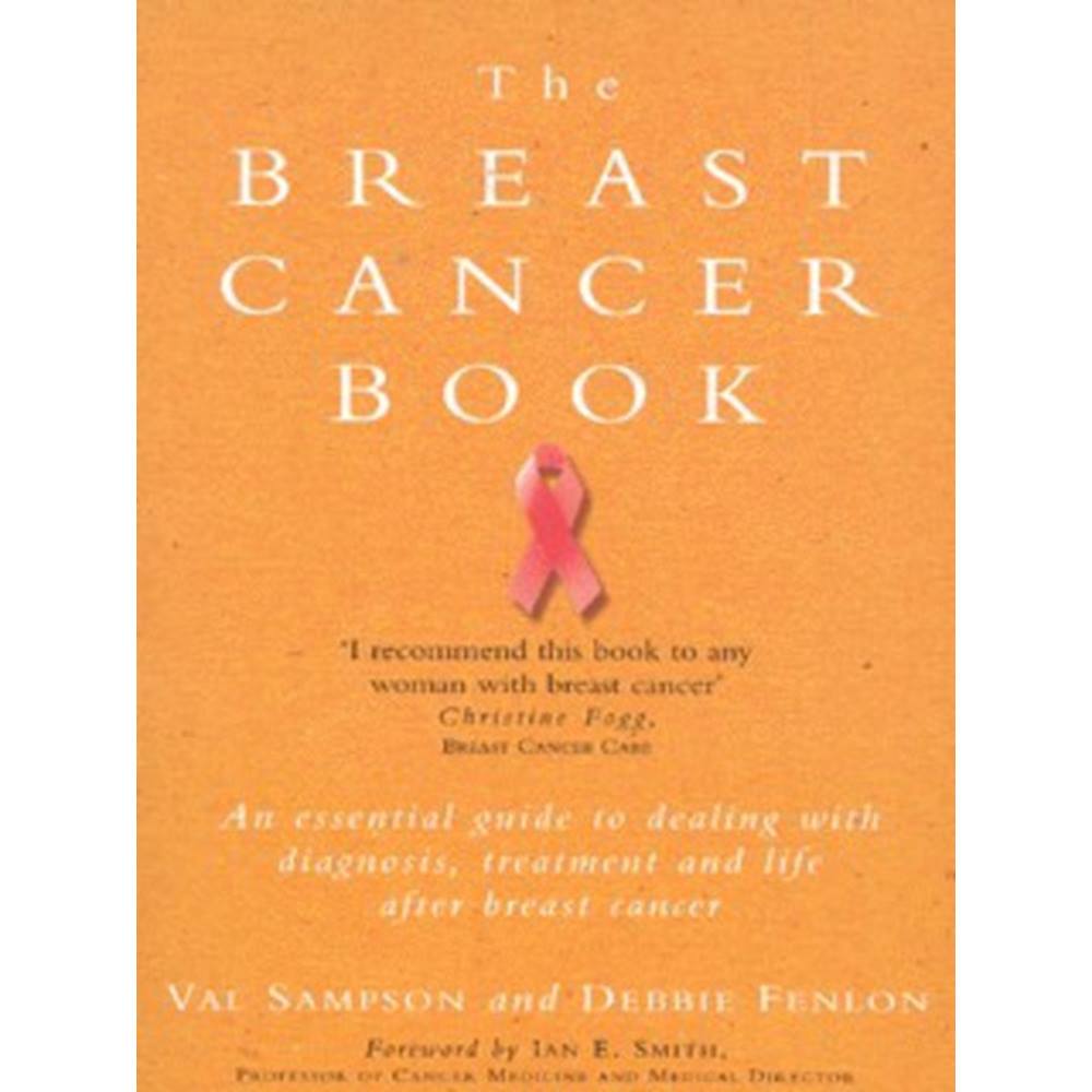 The Breast Cancer Book: A Personal Guide to Help You Through It and ...