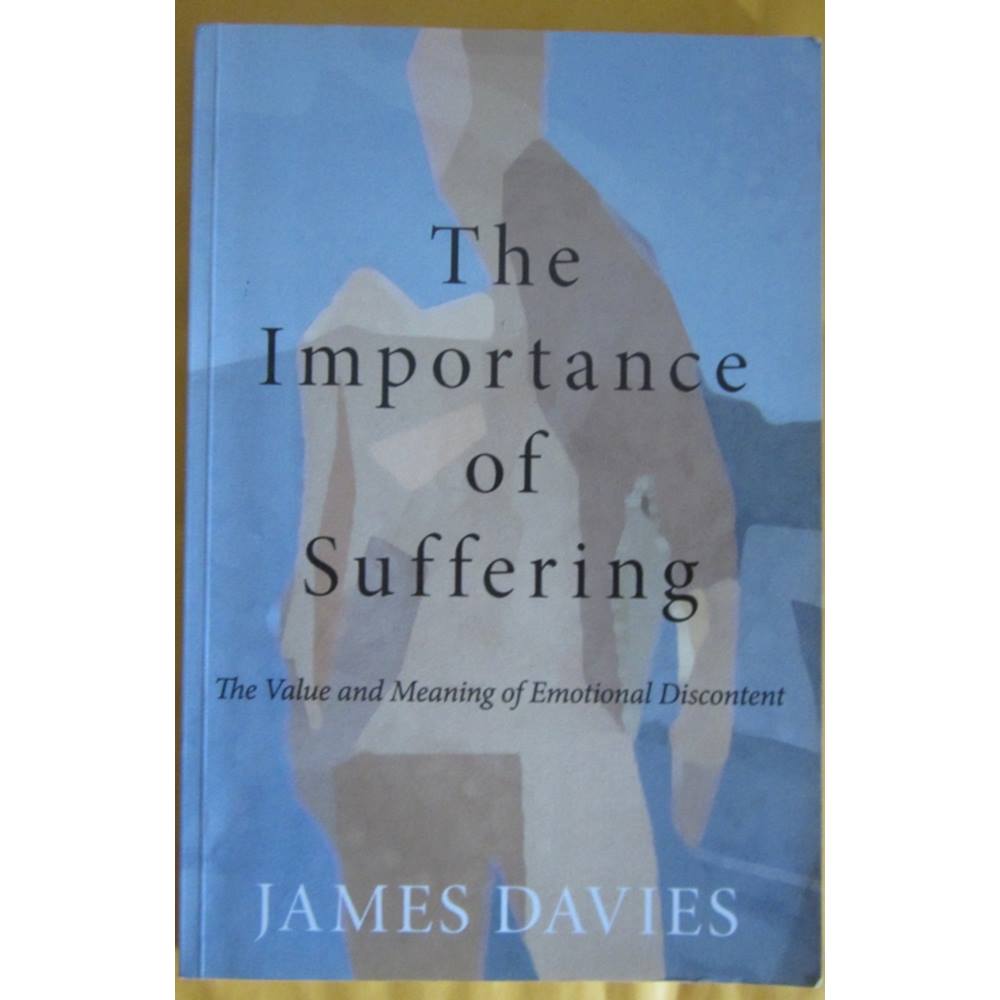 the-importance-of-suffering-the-value-and-meaning-of-emotional