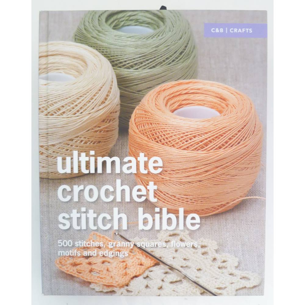 Ultimate crochet stitch bible For Sale in Kingsbridge, London Preloved