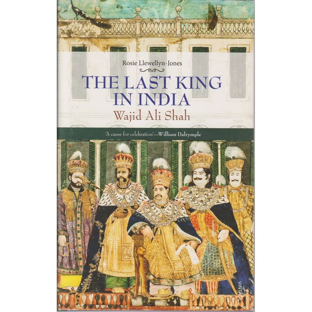 The Last King Of India - Wajid Ali Shah | Oxfam GB | Oxfam’s Online Shop