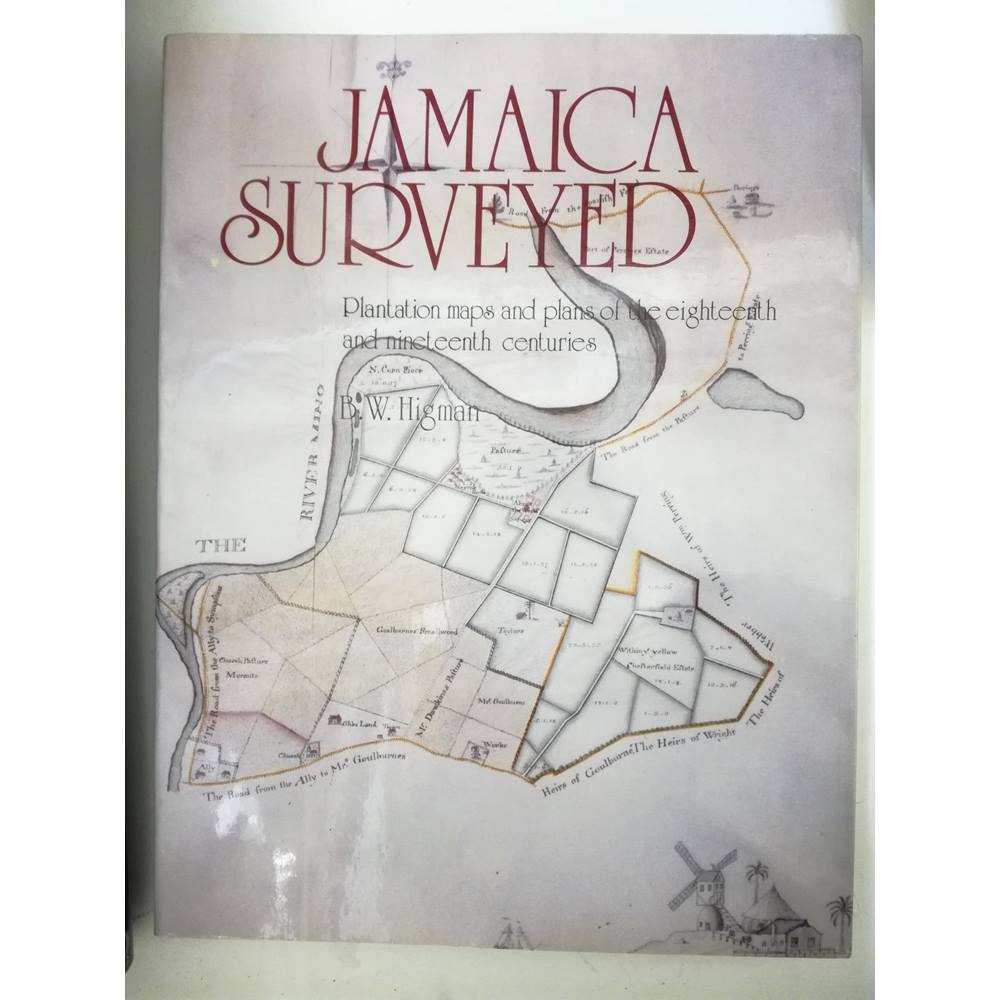 Jamaica Surveyed. Plantation Maps And Plans Of The Eighteenth And ...