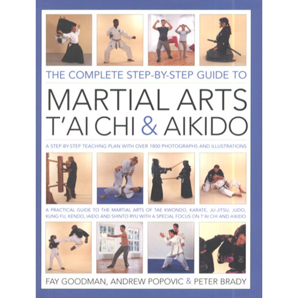 The complete stepbystep guide to martial arts, tai chi