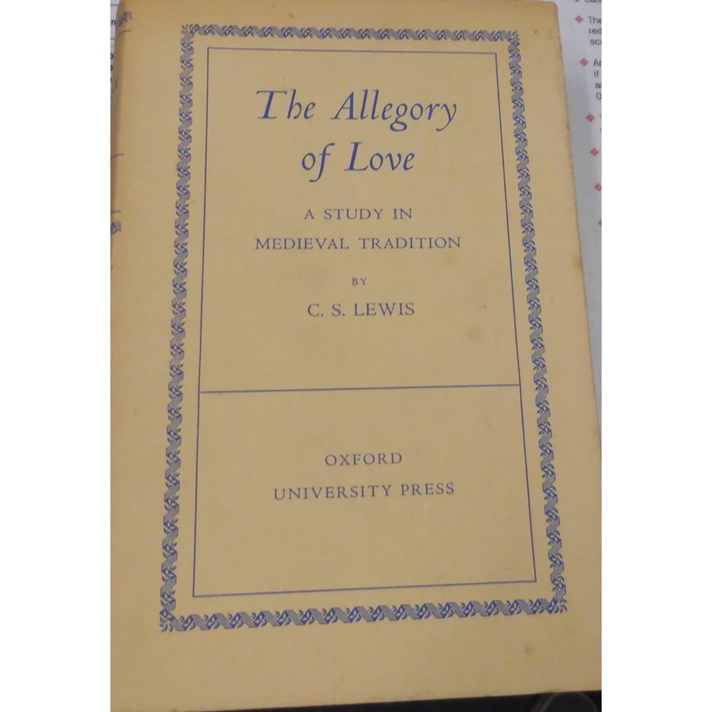 The Allegory of Love: A Study in Medieval Tradition, C S Lewis | Oxfam ...