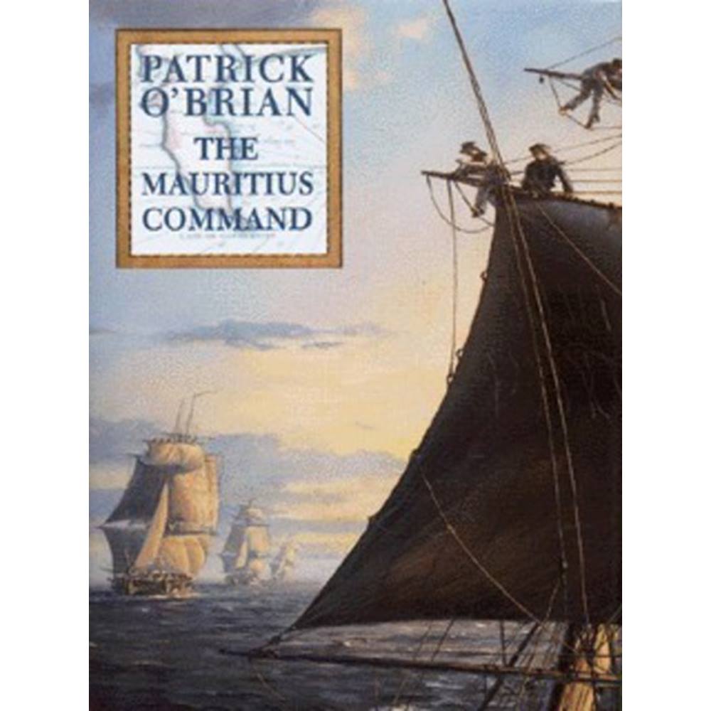 The Mauritius Command- Patrick O'Brian- FIRST EDITION | Oxfam GB ...