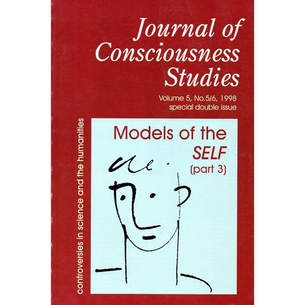 Journal Of Consciousness Studies Vol 5 Nos 5-6 Double Issue: Models Of ...