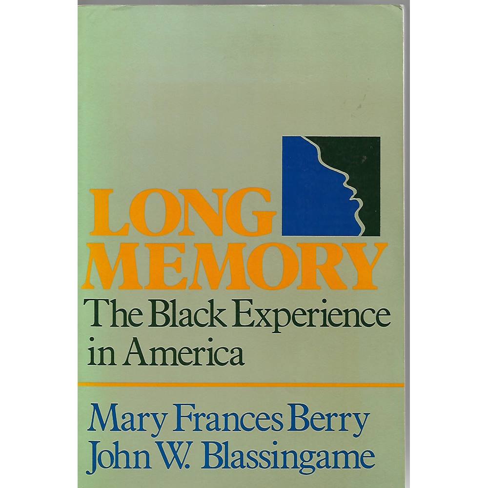 Long Memory The Black Experience in America Oxfam GB Oxfam’s Online Shop