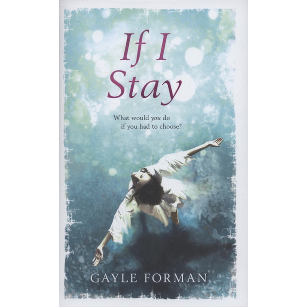 Can i stay перевод. Forman Gayle "if i stay". Если я останусь Гейл Форман книга. Книга if i stay.