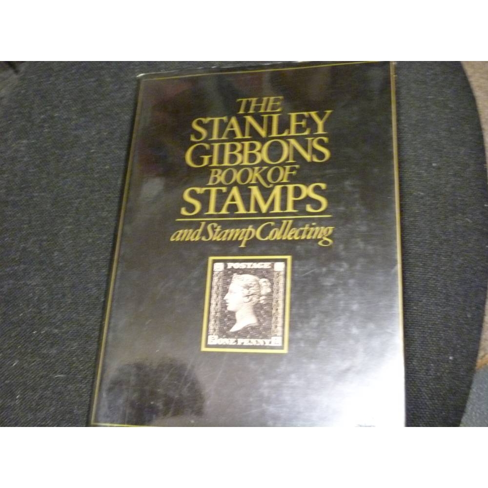 The Stanley Gibbons Book of Stamps and Stamp Collecting | Oxfam GB ...