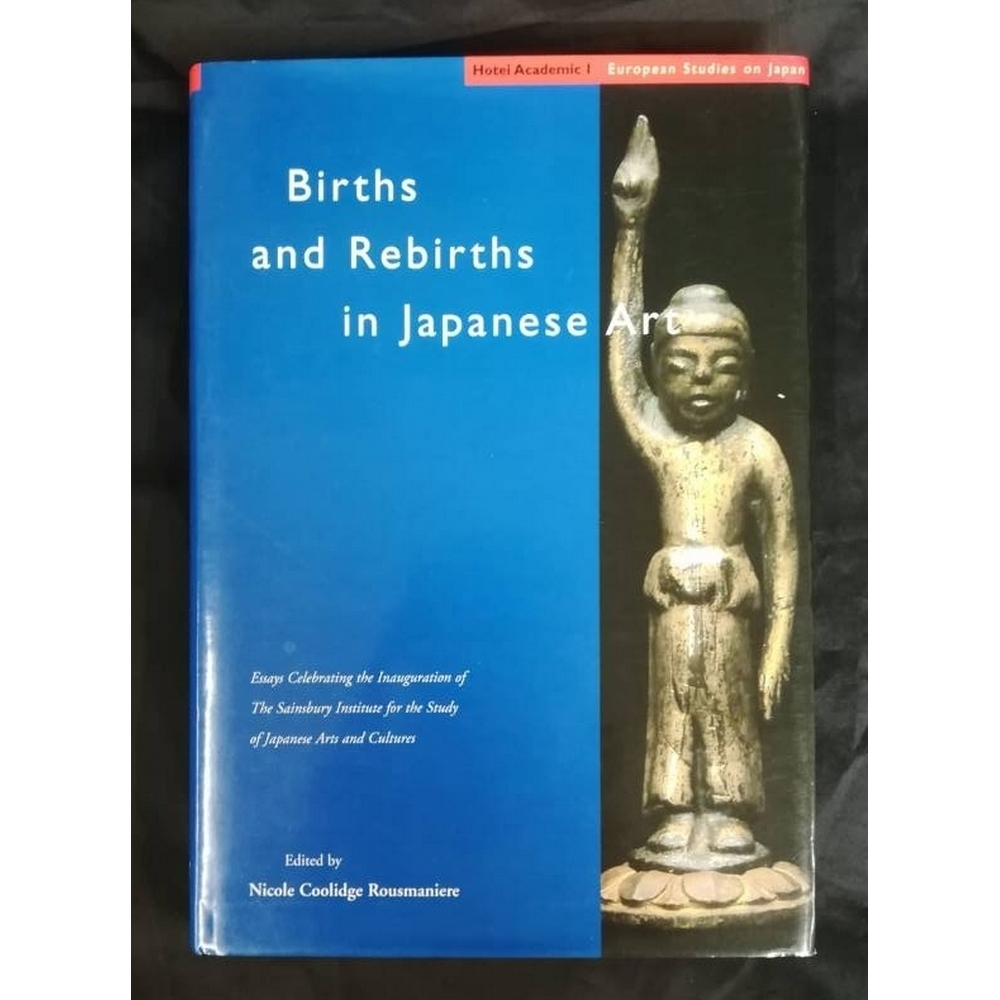 Births and Rebirths in Japanese Art – Essays Celebrating the