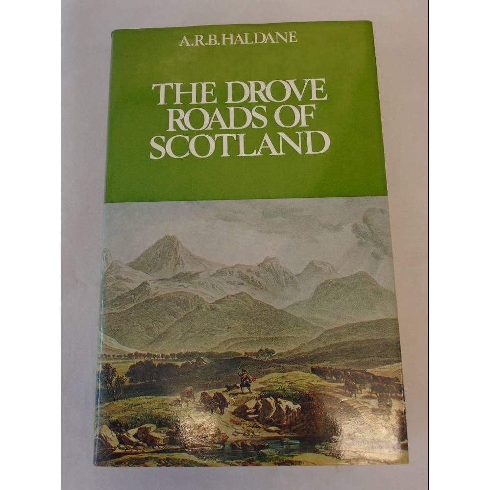 The Drove Roads of Scotland by A.R.B. Haldane