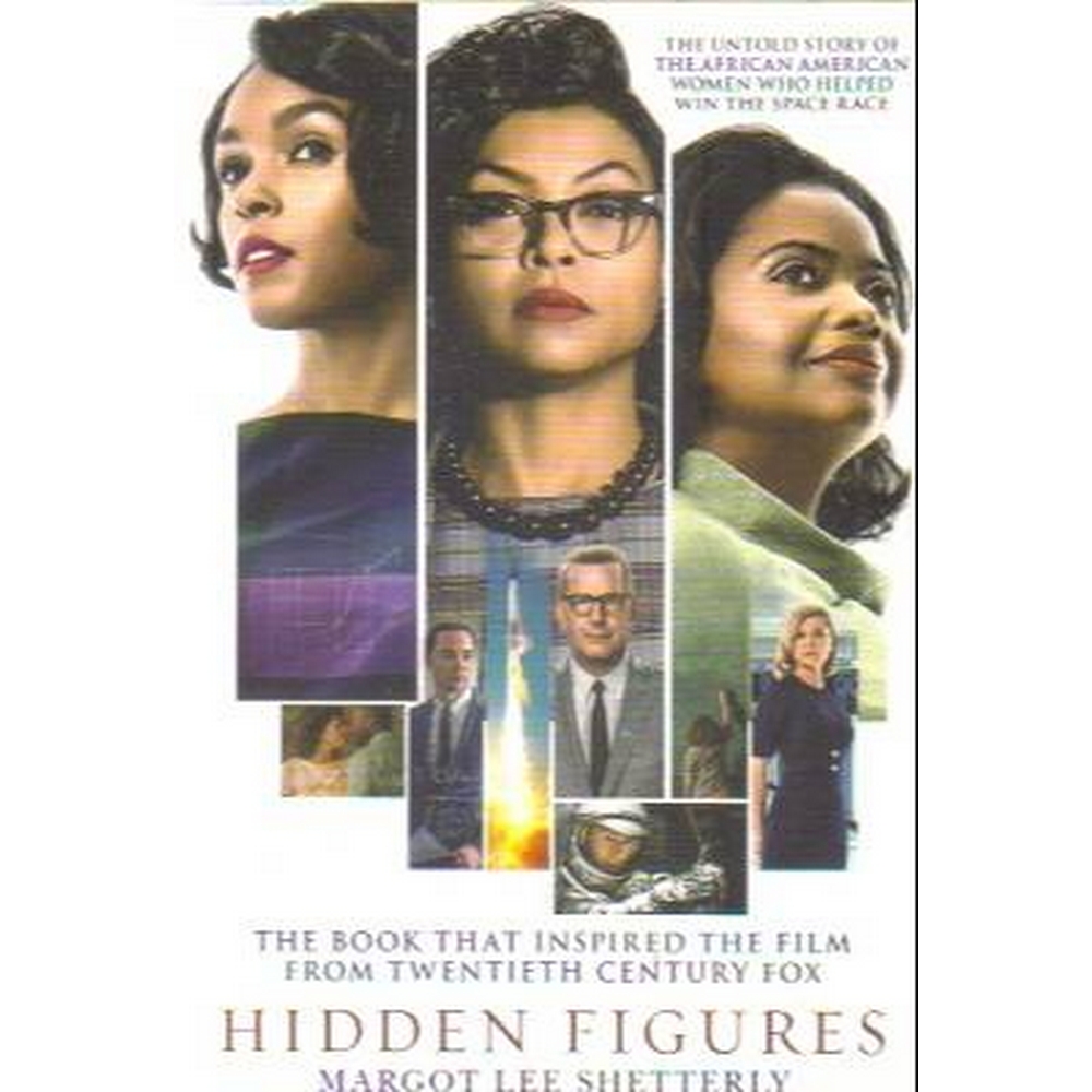 Hidden Figures. The Untold Story of the African American Women who