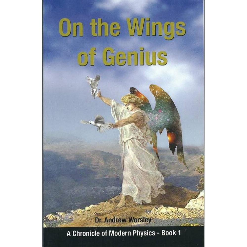 Image 1 of On the Wings of Genius. A Chronicle of Modern Physics-Book 1