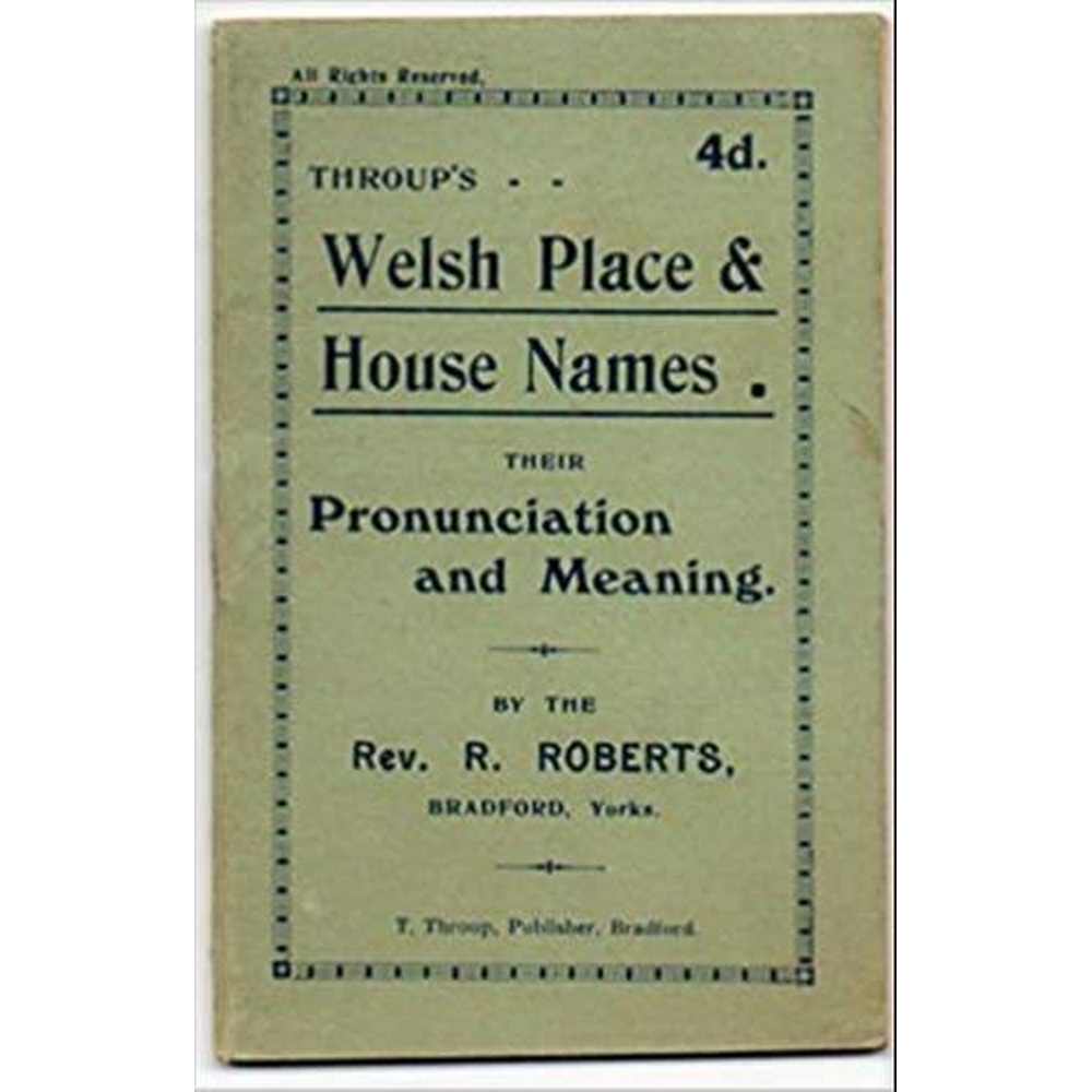 throups-welsh-place-house-names-their-pronunciation-and-meaning-for